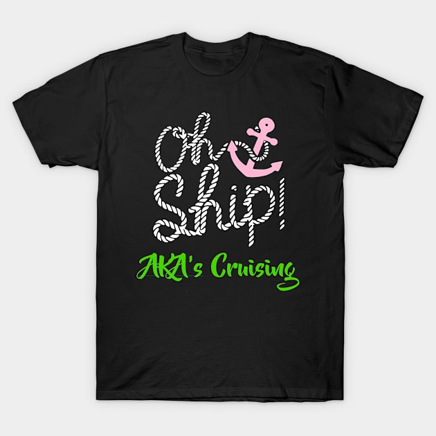 Aka cruise shirt T-Shirt by Trending Customz